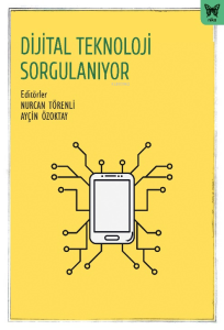 Dijital Teknoloji Sorgulanıyor