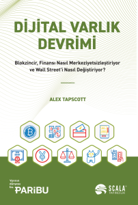 Dijital Varlık Devrimi;Blokzincir, Finansı Nasıl Merkeziyetsizleştiriyor ve Wall Street'i Nasıl Değiştiriyor?