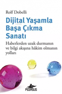 Dijital Yaşamla Başa Çıkma Sanatı: Haberlerden Uzak Durmanın Ve Bilgi Akışına Hakim Olmanın Yolları