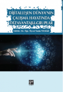 Dijitalleşen Dünya'nın Çalışma Hayatında Dezavantajlı Gruplar