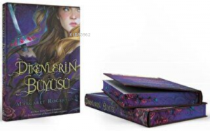 Dikenlerin Büyüsü - Yan Boyamalı Özel Baskı