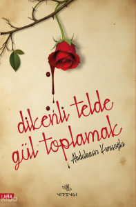 Dikenli Telde Gül Toplamak