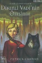 Dikenli Vadi Nin Ötesinde; Elyon Ülkesi Kitap 2