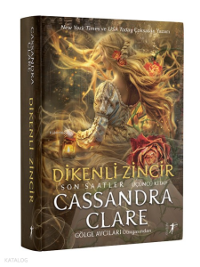 Dikenli Zincir ;Son Saatler Üçüncü Kitap Gölge Avcıları Dünyasından