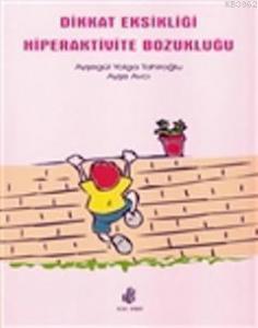 Dikkat Eksikliği Hiperaktivite Bozukluğu