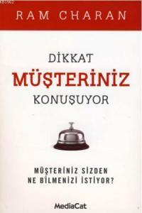 Dikkat Müşteriniz Konuşuyor; Müşteriniz Sizden Ne Bilmenizi İstiyor?