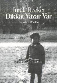 Dikkat Yazar Var; Frankfurt Dersleri
