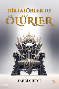 Diktatörler de Ölürler