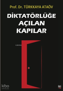 Diktatörlüğe Açılan Kapılar