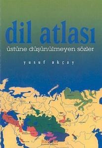 Dil Atlası; Üstüne Düşünülmeyen Sözler