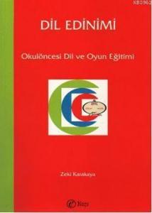 Dil Edinimi; Okulöncesi Dil ve Oyun Eğitimi
