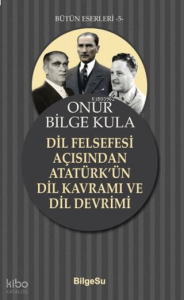 Dil Felsefesi Açısından Atatürk'ün Dil Kavramı ve Dil Devrimi