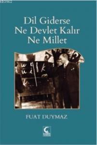 Dil Giderse Ne Devlet Kalır Ne Millet