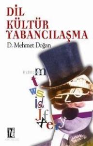 Dil, Kültür, Yabancılaşma