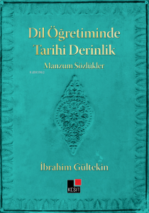 Dil Öğretiminde Tarihi Derinlik Manzum Sözlükler