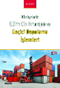 Dilekçelerle Gümrük Antrepo ve Geçici Depolama İşlemleri