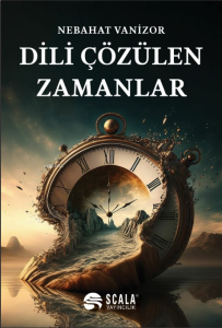 Dili Çözülen Zamanlar