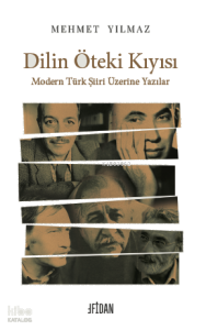 Dilin Öteki Kıyısı ;Modern Türk Şiiri Üzerine Yazılar