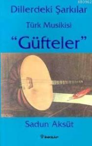 Dillerdeki Şarkılar Türk Musikisi| "Güfteler"