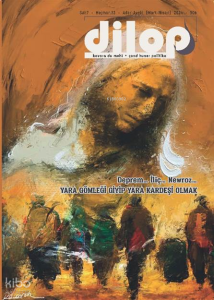 Dilop Sayı 33 (Mart-Nisan) ;Deprem... İliç... Newroz... Yara Gömleği Giyip Yara Kardeşi Olmak