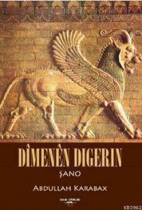 Dimenen Digerin; Şano
