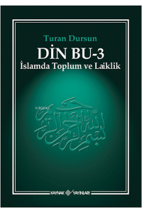 Din Bu - 3 ;İslamda Toplum ve Laiklik