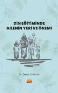 Din Eğitiminde Ailenin Yeri ve Önemi
