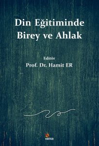 Din Eğitiminde Birey ve Ahlak