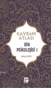Din Psikolojisi I; Kavram Atlası