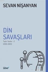 Din Savaşları - Toplu Yazılar 2 (2012-2013)