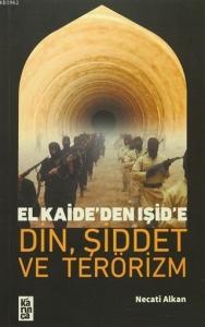 Din, Şiddet ve Terörizm; El Kaide'den IŞİD'e
