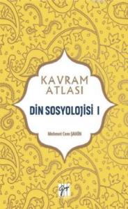 Din Sosyolojisi I; Kavram Atlası