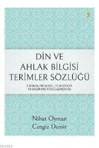 Din ve Ahlak Bilgisi Terimler Sözlüğü; İlkokul, Ortaokul, Tüm Liseler ve Diğer Okuyucular içindir
