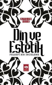Din ve Estetik; Felsefi Bir İnceleme