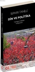 Din ve Politika; Laik Barış´ın Dostları ve Düşmanları