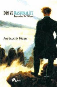 Din ve Rasyonalite; Postmodern Bir Yaklaşım