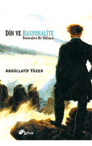 Din ve Rasyonalite & Postmodern Bir Yaklaşım