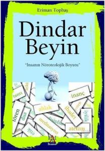 Dindar Beyin; İnsanın Nöroteolojik Boyutu