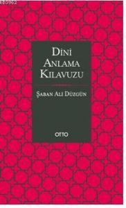 Dini Anlama Kılavuzu; (Ciltli)