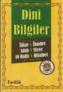 Dini Bilgiler; İtikad - İbadet, Adap - Siyer, 40 Hadis - Hitabet