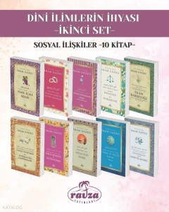Dini İlimlerin İhyası  - İkinci Set;Sosyal İlişkiler (10 kitap)