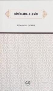 Dinî Makalelerim