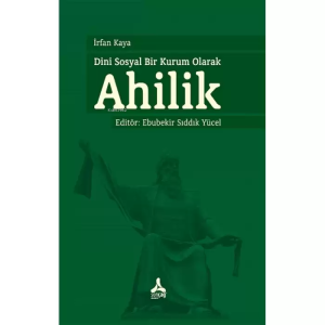 Dini Sosyal Bir Kurum Olarak Ahilik