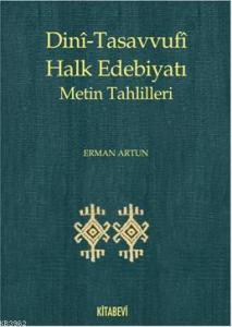 Dini Tasavvufi Halk Edebiyatı; Metin Tahlilleri