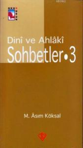 Dini ve Ahlaki Sohbetler III