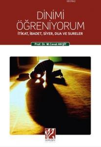 Dinimi Öğreniyorum; İtikat, İbadet, Siyer, Dua ve Sureler
