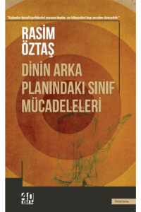 Dinin Arka Planındaki Sınıf Mücadeleleri