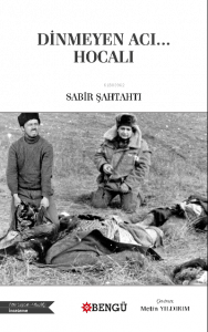 Dinmeyen Acı... Hocalı