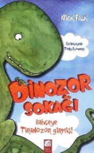 Dinozor Sokağı; Bahçeye Tiranozor Girmiş