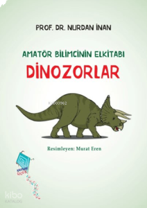 Dinozorlar - Amatör Bilimcinin Elkitabı